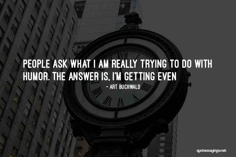 Ginhawa Delfin Quotes By Art Buchwald Ginhawa Delfin Quotes By Art Buchwald