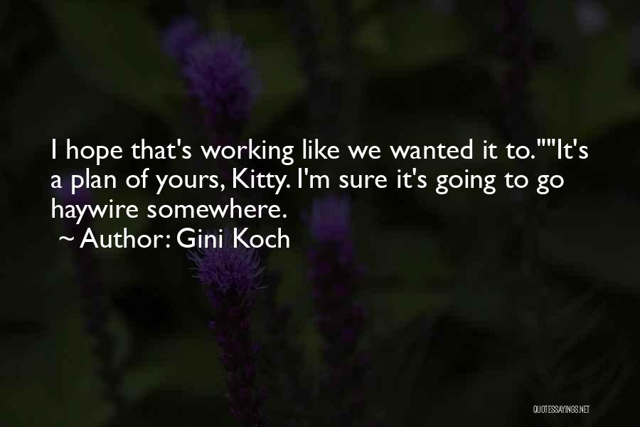 Gini Koch Quotes 1014462