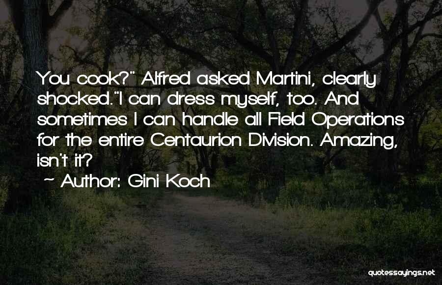 Gini Koch Quotes 2269606