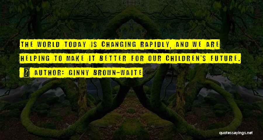 Ginny Brown-Waite Quotes 809164