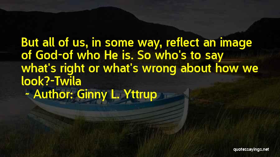 Ginny L. Yttrup Quotes 100493