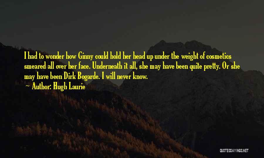 Ginny Quotes By Hugh Laurie