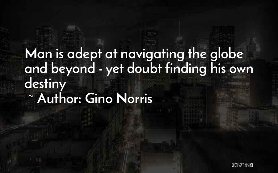 Gino Norris Quotes 313503