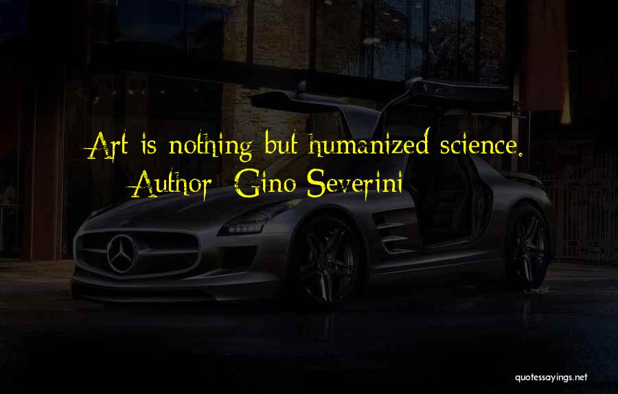 Gino Severini Quotes 870416