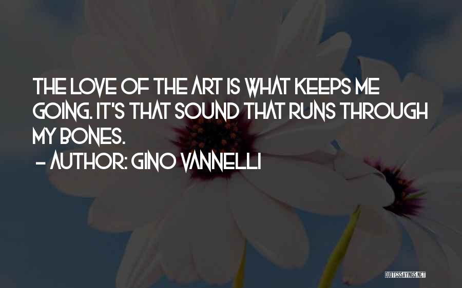 Gino Vannelli Quotes 2193072