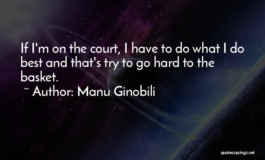 Ginobili Quotes By Manu Ginobili