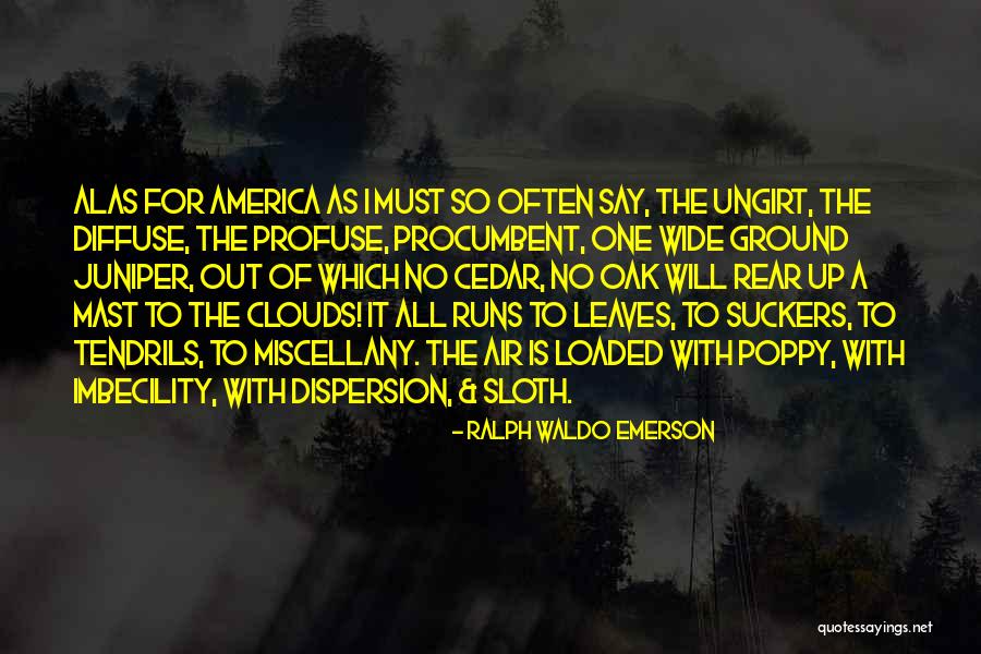 Ginola Cinquetti Quotes By Ralph Waldo Emerson