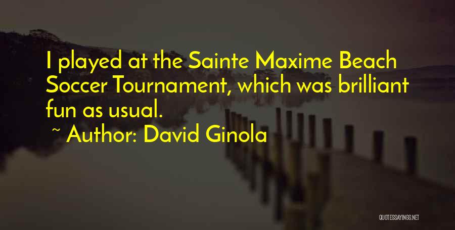 Ginola Soccer Quotes By David Ginola