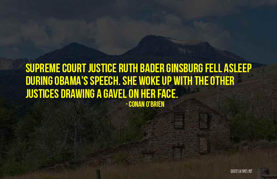 Ginsburg Ruth Bader Quotes By Conan O'Brien Ginsburg Ruth Bader Quotes By Conan O'Brien
