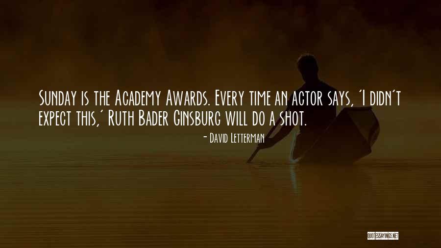 Ginsburg Ruth Bader Quotes By David Letterman Ginsburg Ruth Bader Quotes By David Letterman