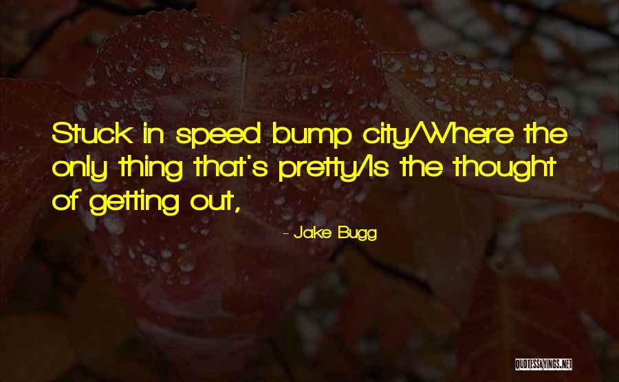 Gintaras Karosas Quotes By Jake Bugg Gintaras Karosas Quotes By Jake Bugg