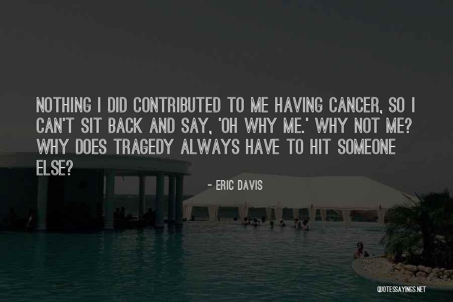 Gintaras Plytnikas Quotes By Eric Davis