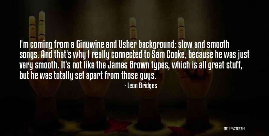 Ginuwine Songs Quotes By Leon Bridges Ginuwine Songs Quotes By Leon Bridges
