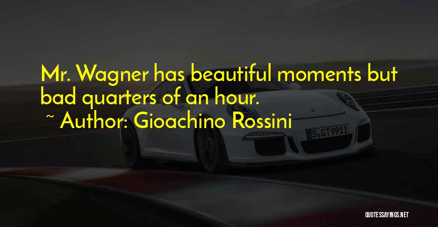 Gioachino Rossini Quotes 1852663