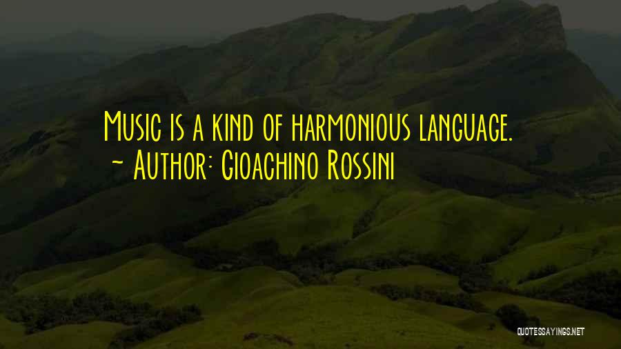 Gioachino Rossini Quotes 2212619