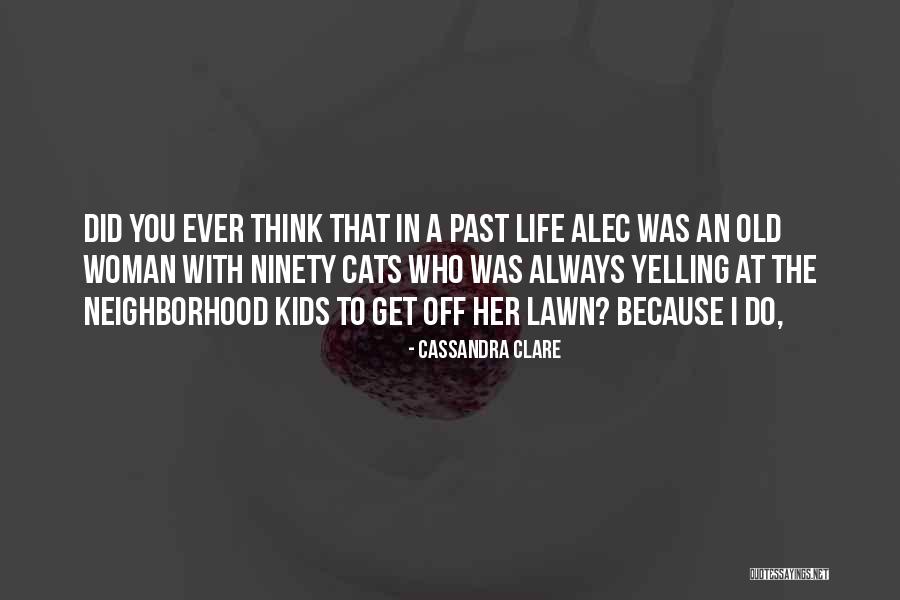 Gioffre Chiropractic Wellness Quotes By Cassandra Clare Gioffre Chiropractic Wellness Quotes By Cassandra Clare