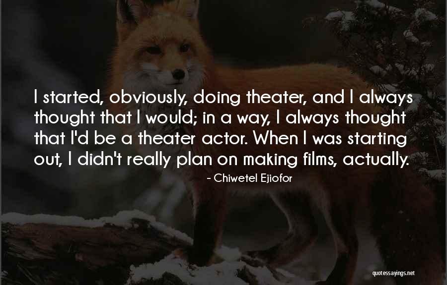 Gioia Bruno Quotes By Chiwetel Ejiofor Gioia Bruno Quotes By Chiwetel Ejiofor