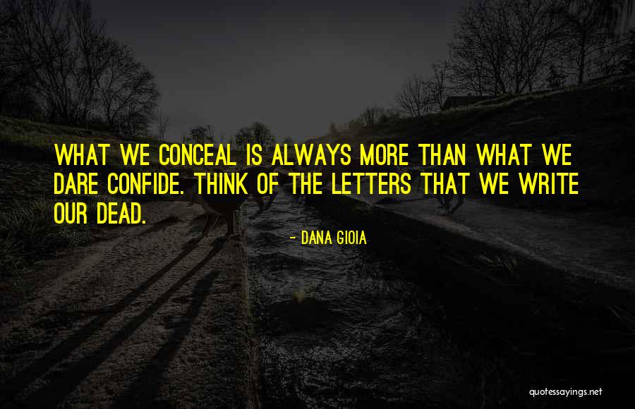 Gioia Quotes By Dana Gioia Gioia Quotes By Dana Gioia