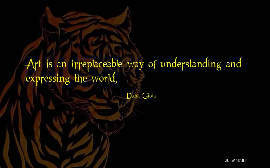Gioia Quotes By Dana Gioia Gioia Quotes By Dana Gioia
