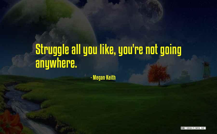 Gional Quotes By Megan Keith Gional Quotes By Megan Keith