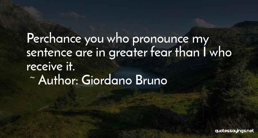 Giordano Quotes By Giordano Bruno