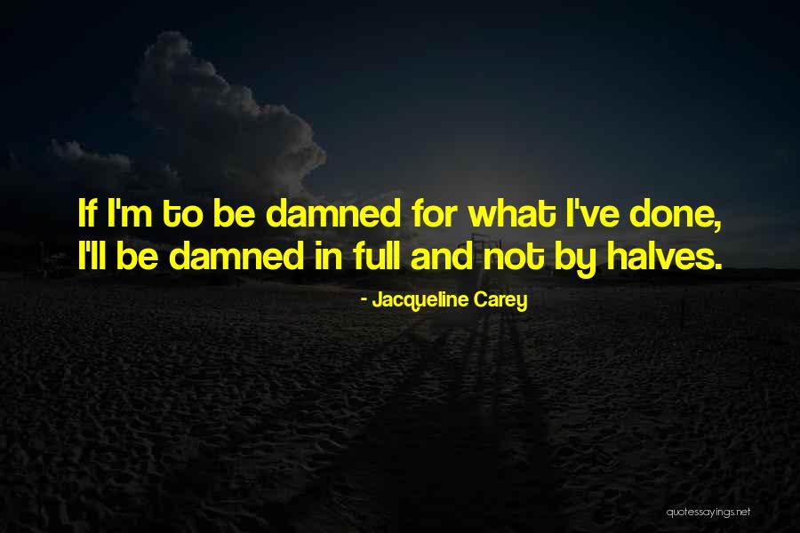 Giordanos Hours Quotes By Jacqueline Carey Giordanos Hours Quotes By Jacqueline Carey
