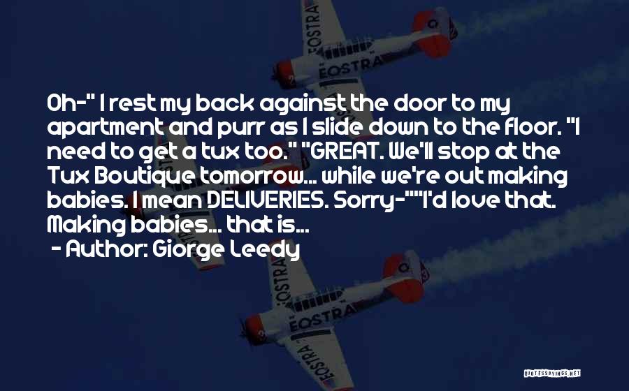 Giorge Leedy Quotes 1791028