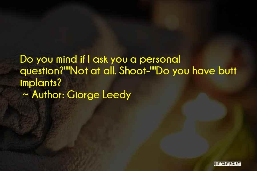 Giorge Leedy Quotes 307333