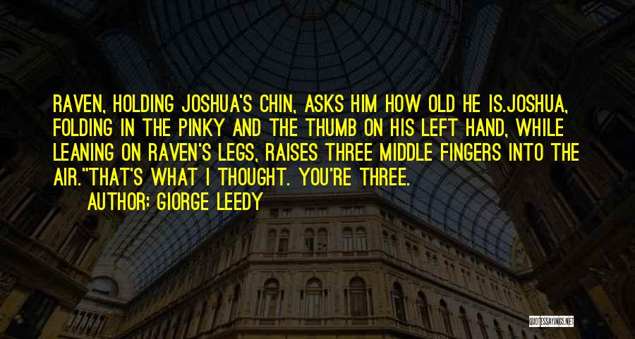 Giorge Leedy Quotes 770419