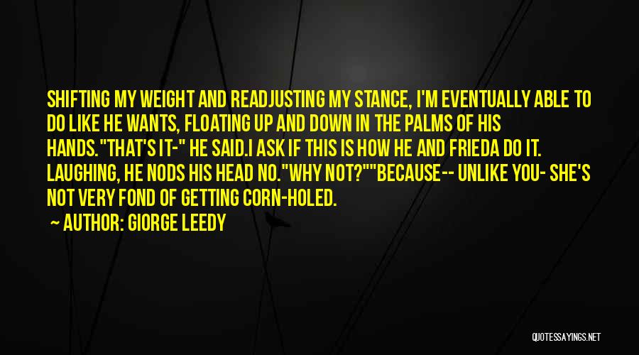 Giorge Leedy Quotes 843507