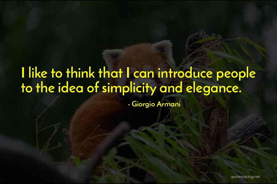 Giorgio Armani Elegance Quotes By Giorgio Armani Giorgio Armani Elegance Quotes By Giorgio Armani