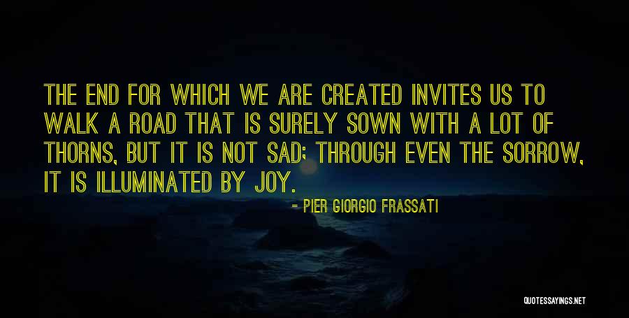 Giorgio Frassati Quotes By Pier Giorgio Frassati Giorgio Frassati Quotes By Pier Giorgio Frassati