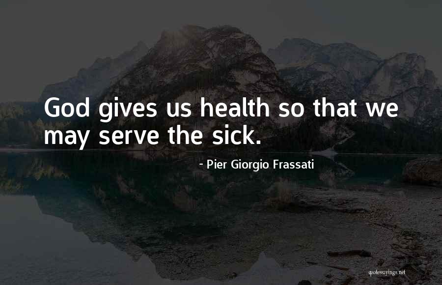 Giorgio Frassati Quotes By Pier Giorgio Frassati