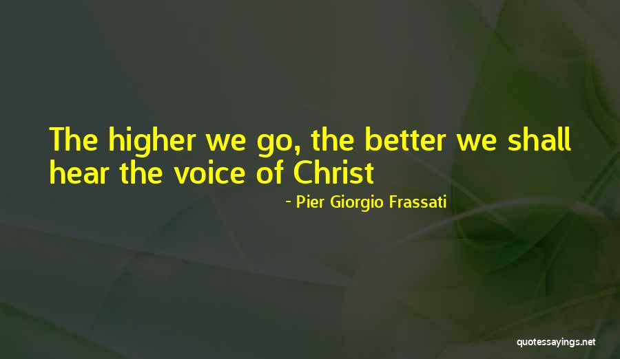 Giorgio Frassati Quotes By Pier Giorgio Frassati