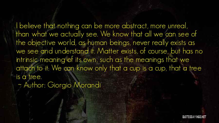 Giorgio Morandi Quotes 547244