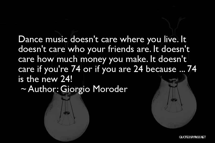 Giorgio Moroder Quotes 1307574