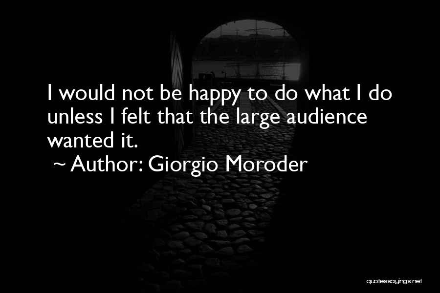 Giorgio Moroder Quotes 1733616