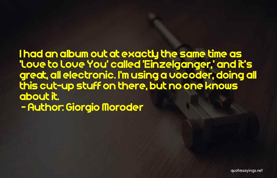 Giorgio Moroder Quotes 200793
