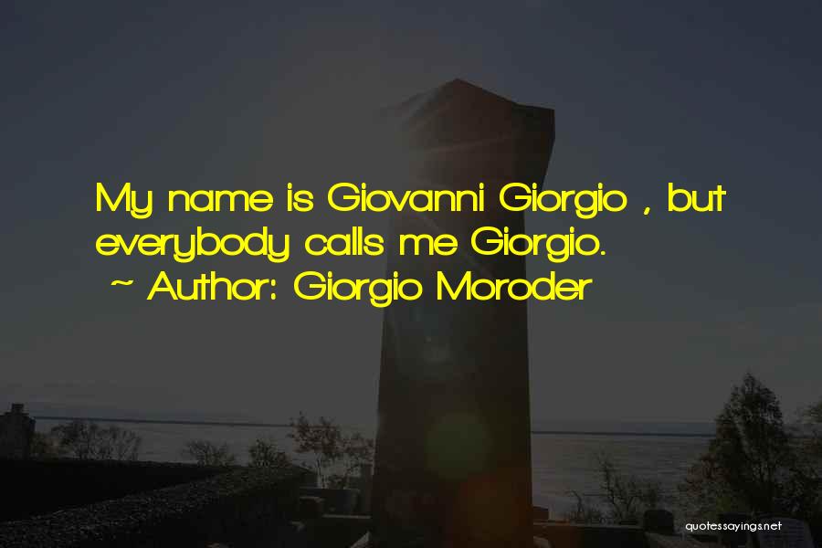 Giorgio Moroder Quotes 2194545