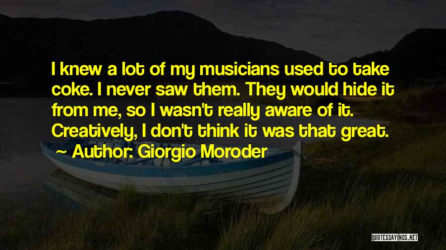 Giorgio Moroder Quotes 76791