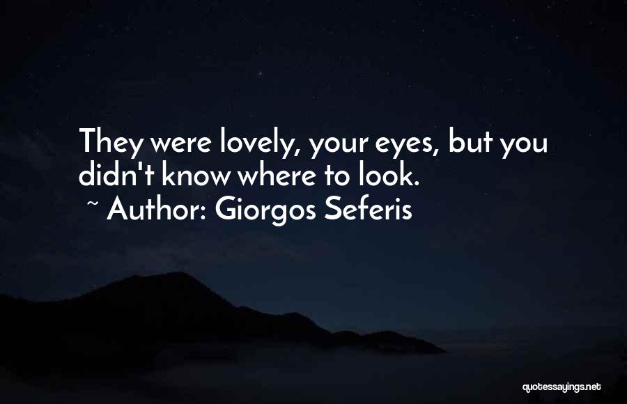 Giorgos Seferis Quotes 1837377