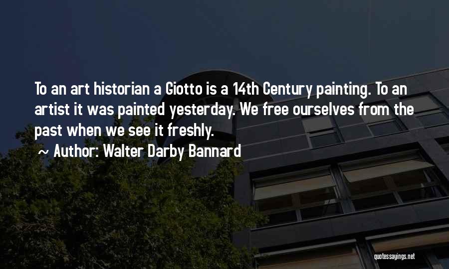 Giotto Quotes By Walter Darby Bannard