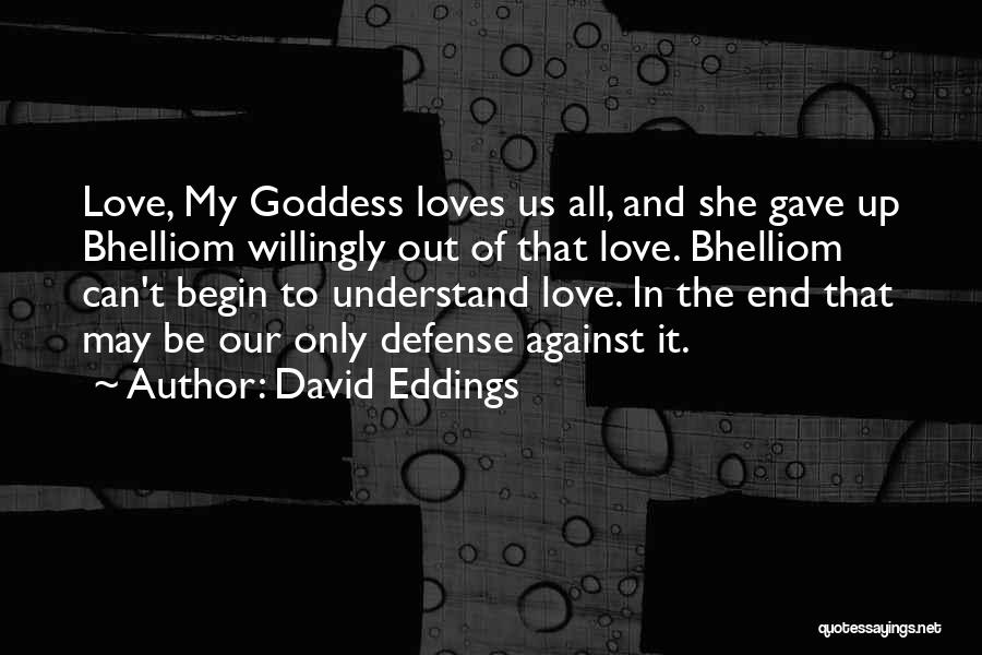 Giouli Asimakopoulou Quotes By David Eddings