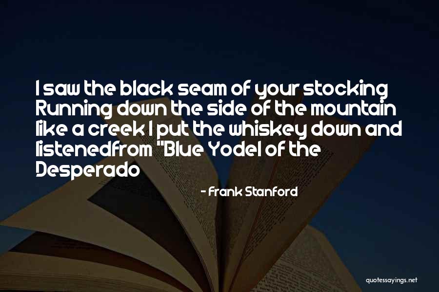 Giovanetti Shulman Quotes By Frank Stanford Giovanetti Shulman Quotes By Frank Stanford