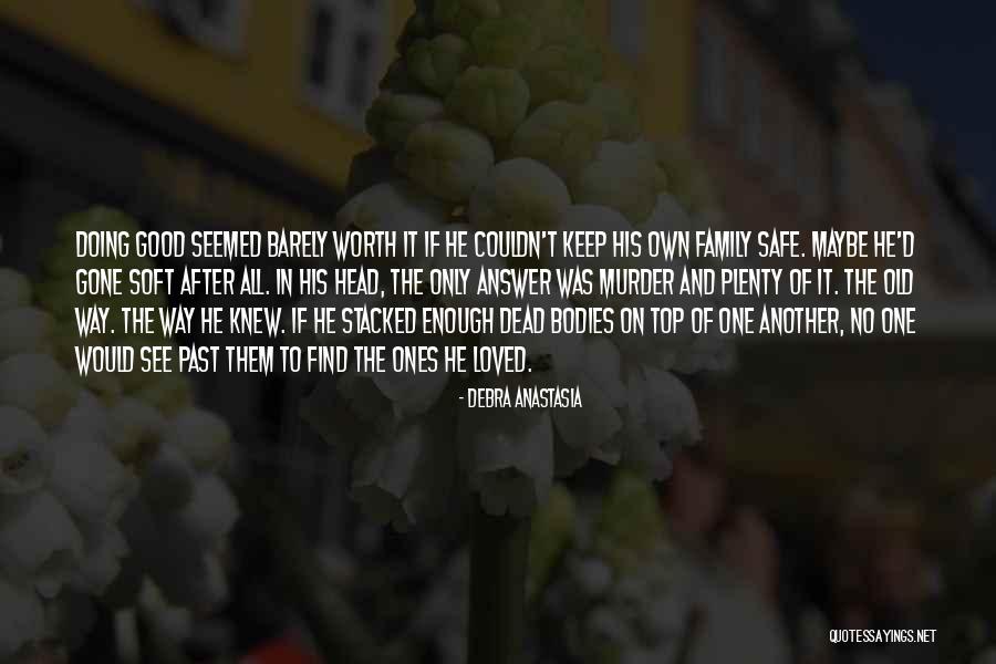 Giovannoni Napa Quotes By Debra Anastasia Giovannoni Napa Quotes By Debra Anastasia