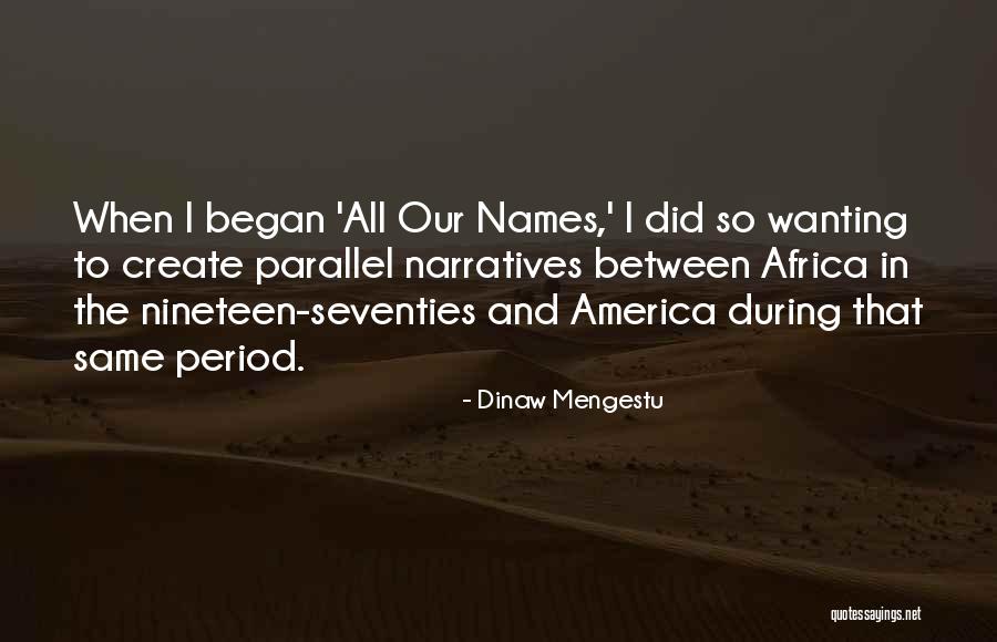 Giovara Geertruida Quotes By Dinaw Mengestu Giovara Geertruida Quotes By Dinaw Mengestu