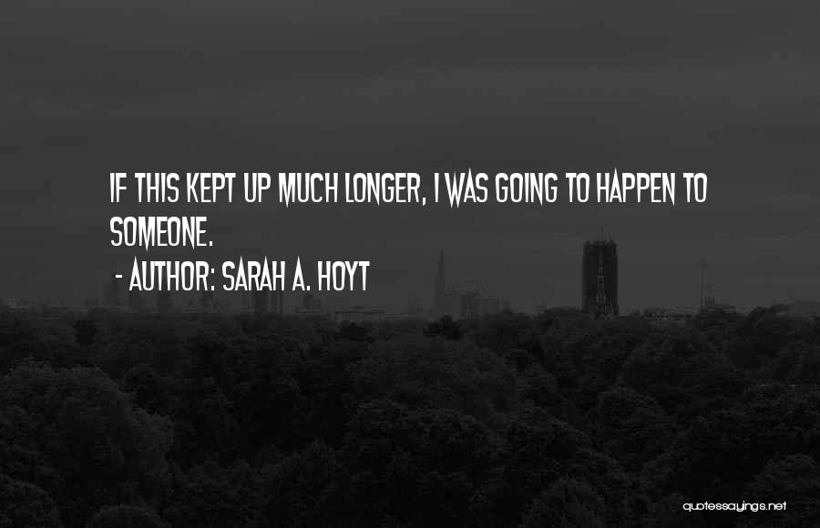 Gioviale Quotes By Sarah A. Hoyt