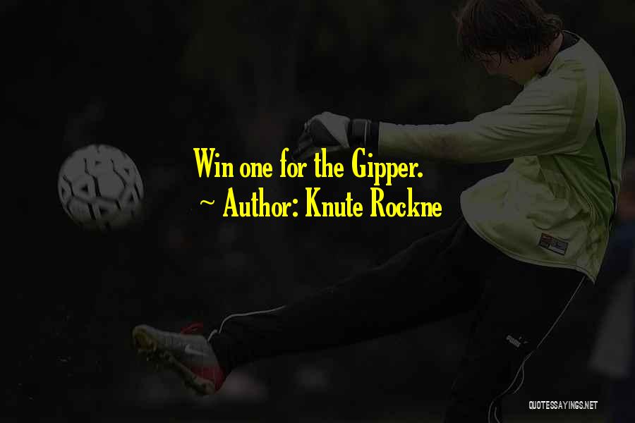 Gipper Quotes By Knute Rockne