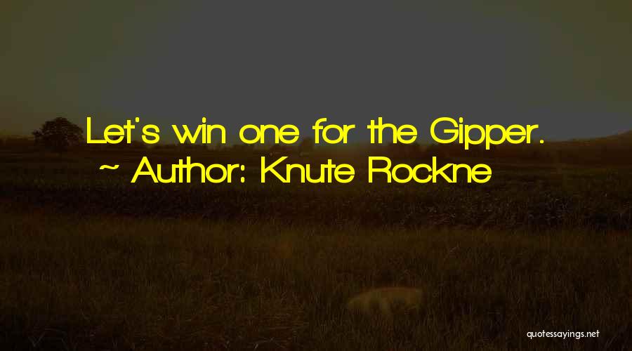 Gipper Quotes By Knute Rockne