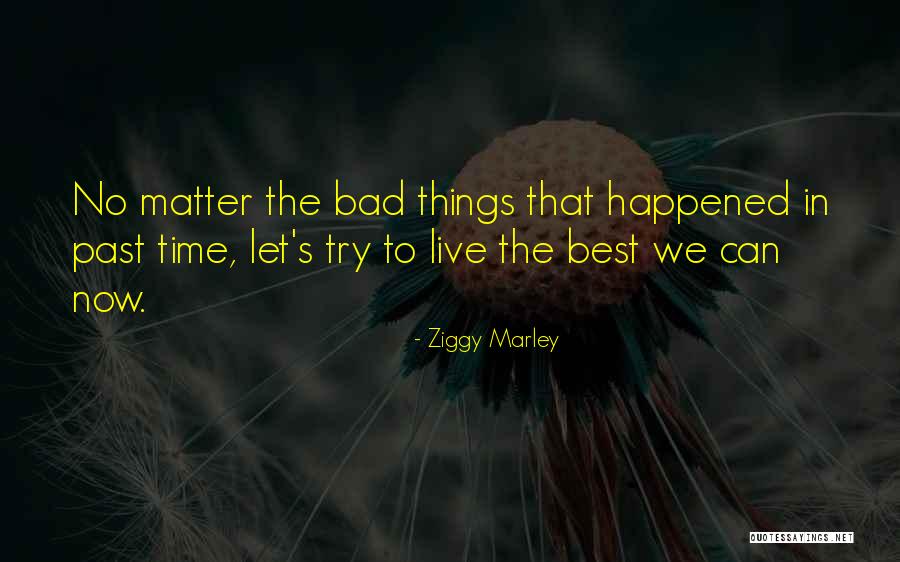 Girabacchino Quotes By Ziggy Marley Girabacchino Quotes By Ziggy Marley